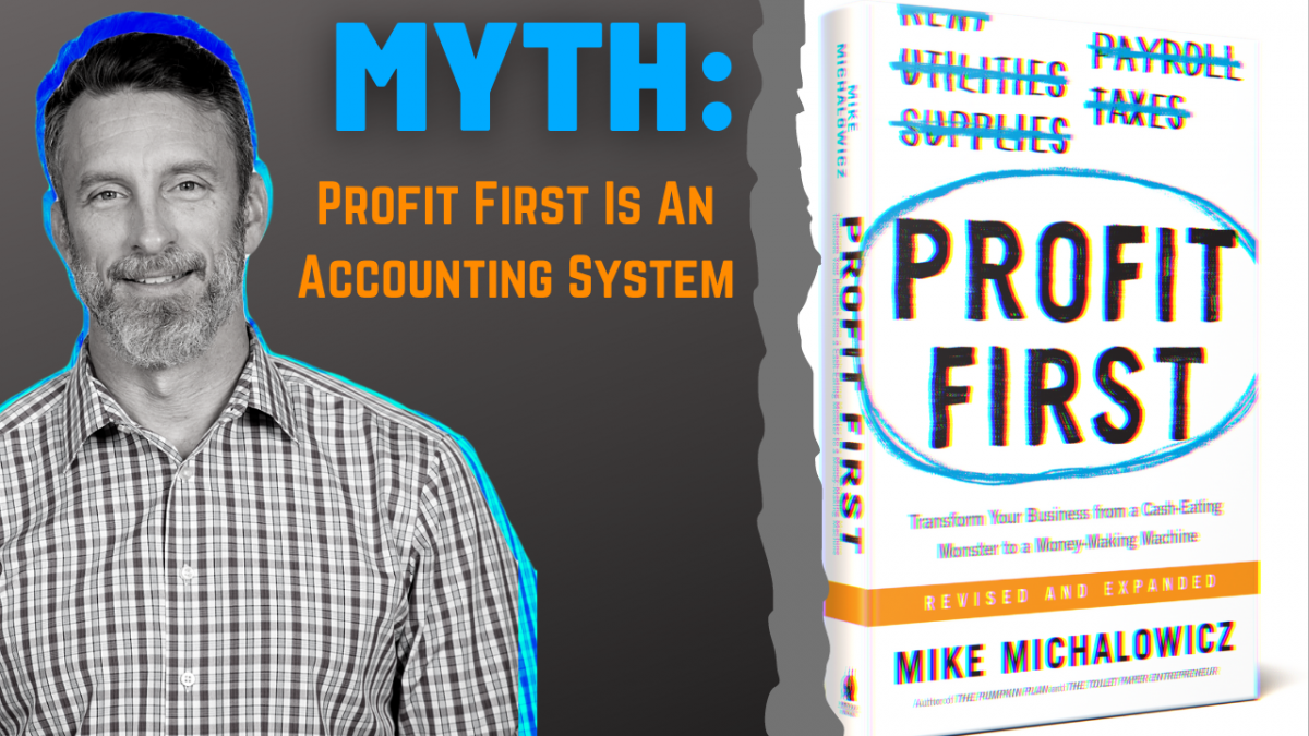 Let’s Bust Another Profit First Myth